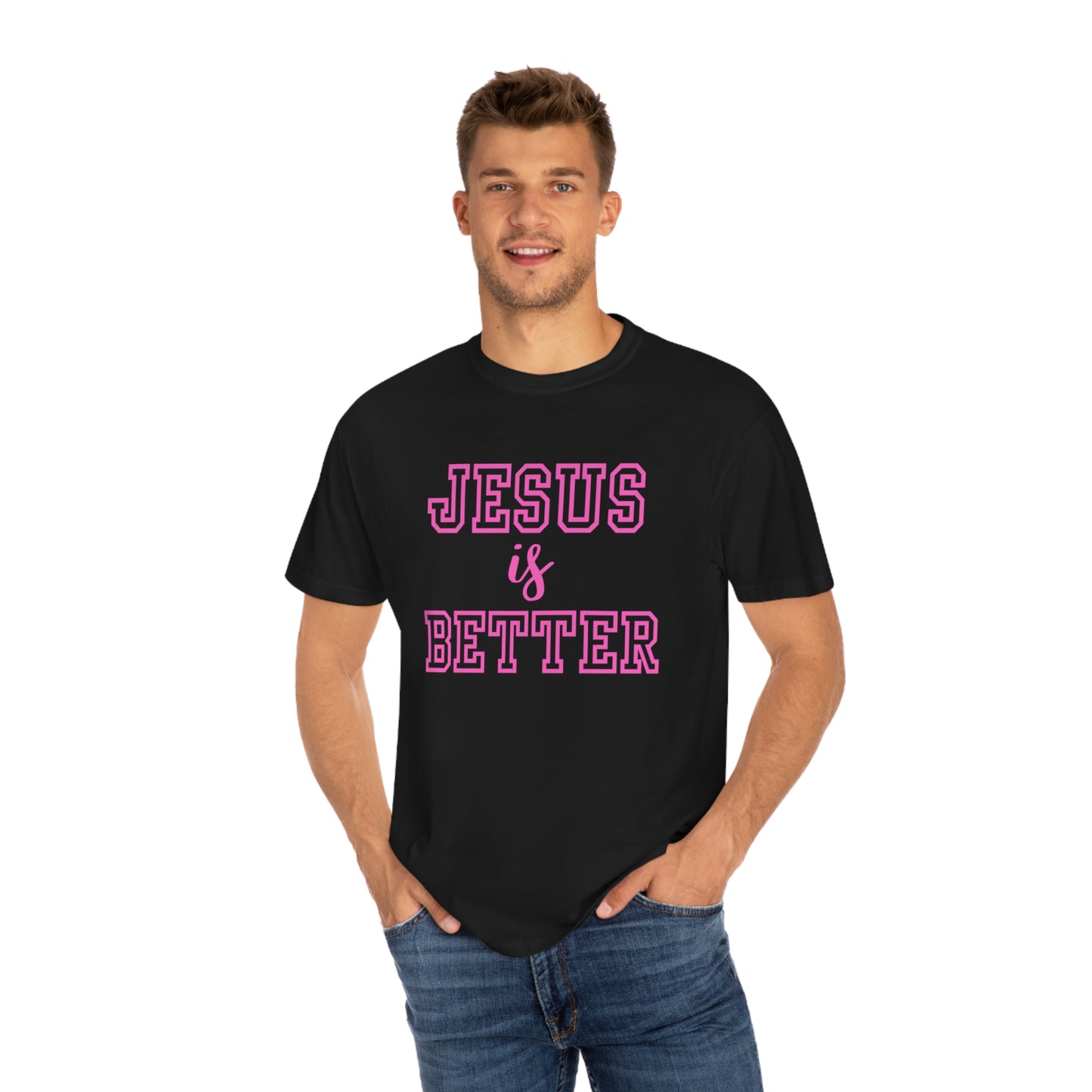 Jesus Is Better Tee