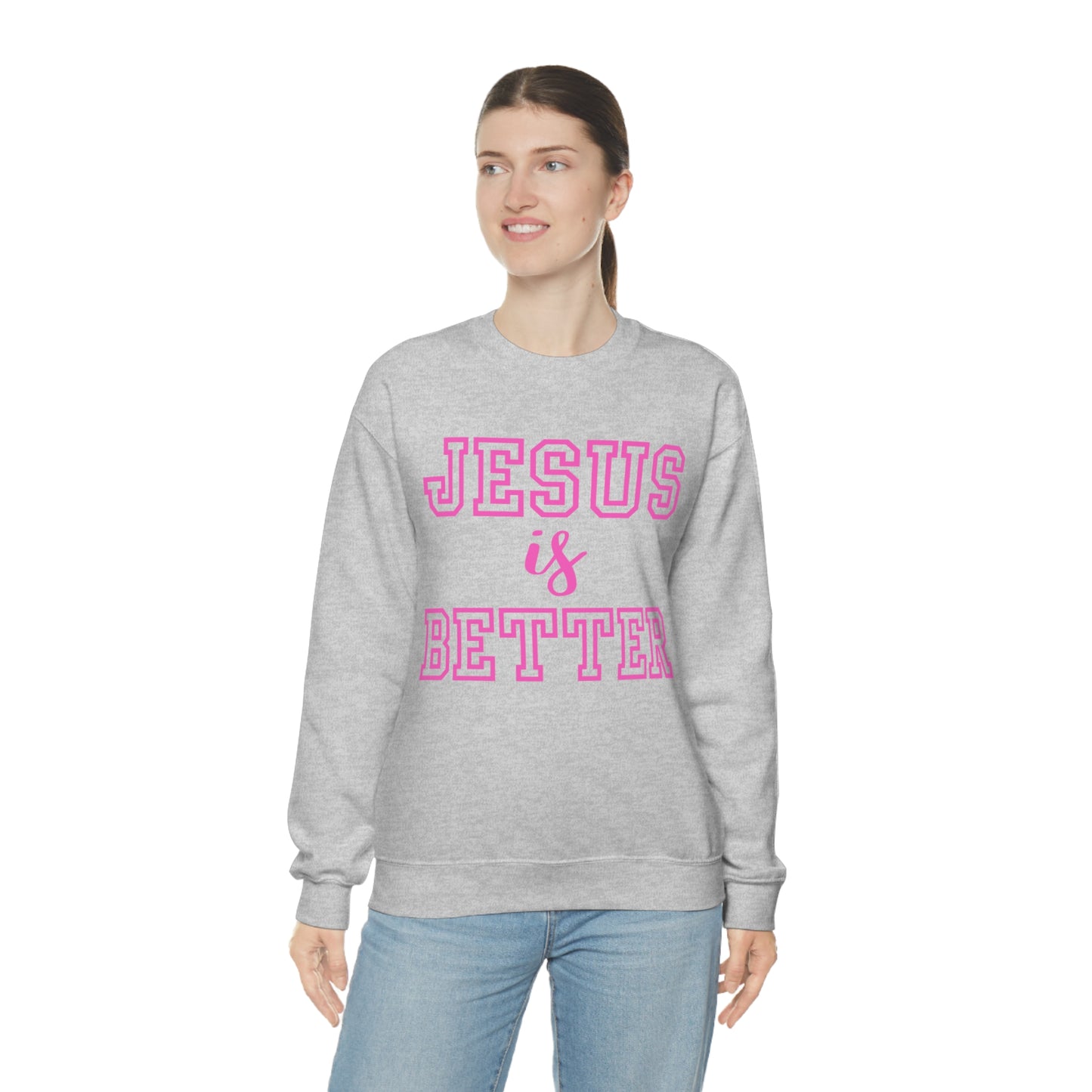 Jesus Is Better Block Sweatshirt