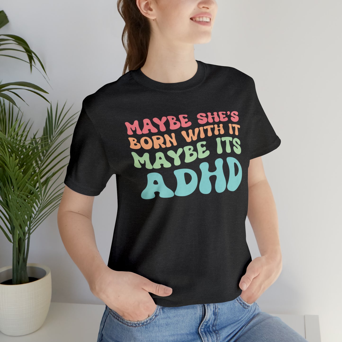 Maybe It’s ADHD