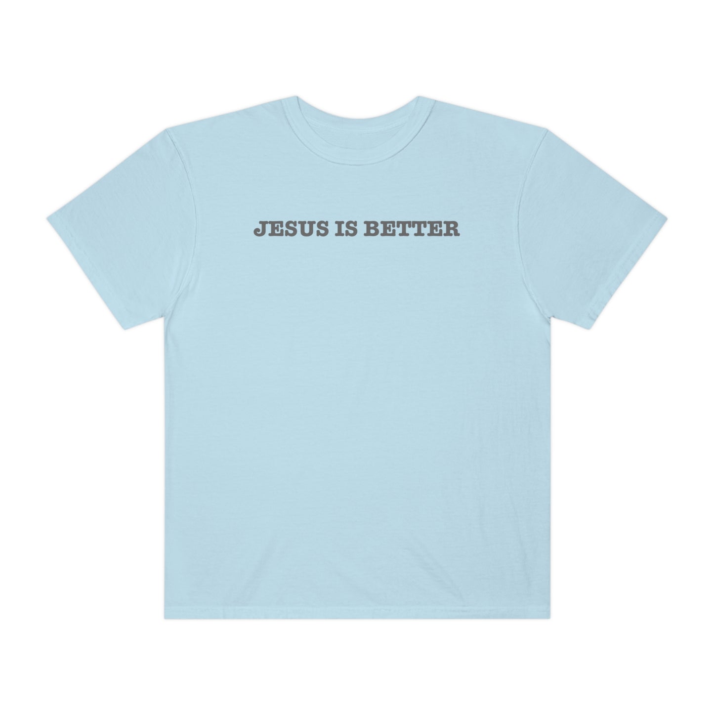 Jesus is Better 2.0 Tee
