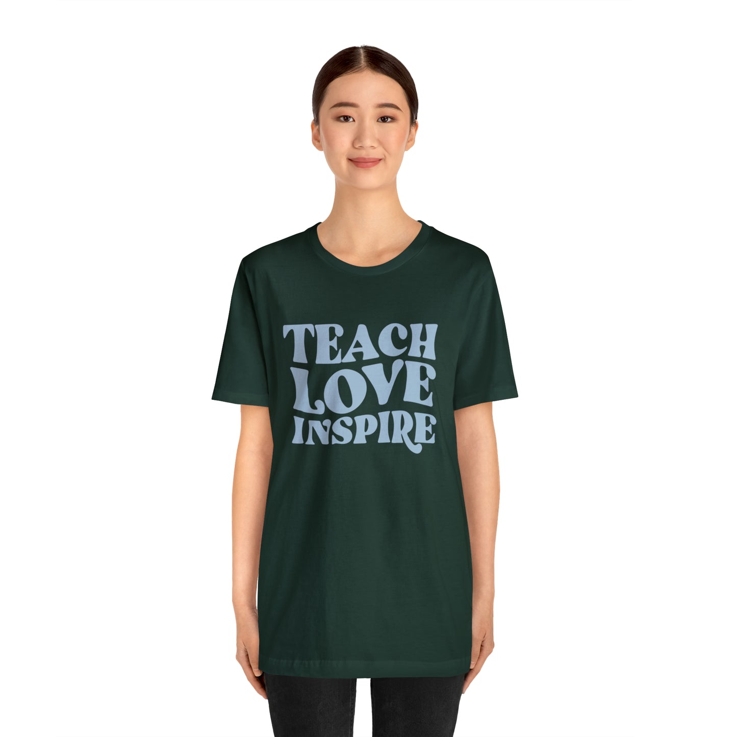 Teach Love Inspire Tee